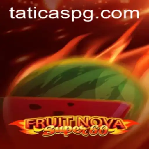 Explorando o Universo de FruitNovaSuper60 com a Tatica PG